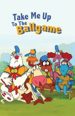 Take Me Up to the Ball Game