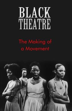 Black Theatre: The Making of a Movement