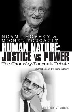 The Chomsky - Foucault Debate: Human Nature and the Ideal Society