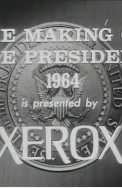 The Making of a President: 1964