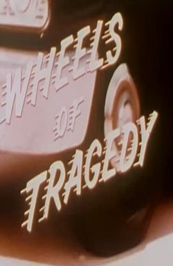 Wheels of Tragedy