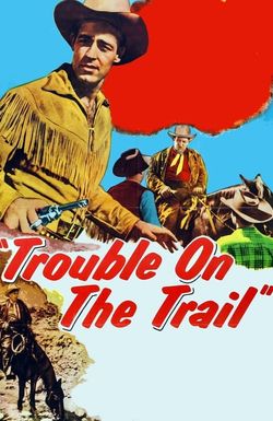 Trouble on the Trail