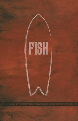 Fish: The Surfboard Documentary