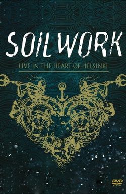 Soilwork: Live in the Heart of Helsinki