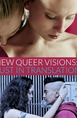 New Queer Visions: Lust in Translation
