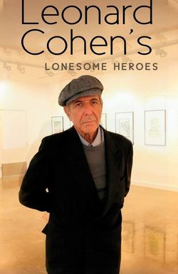 Leonard Cohen: Leonard Cohen's Lonesome Heroes