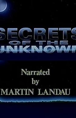 Secrets of the Unknown
