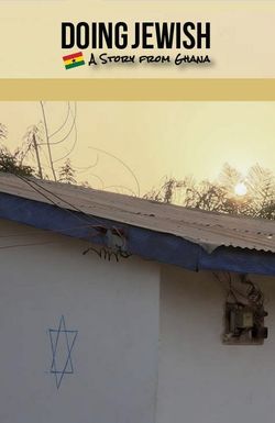 Doing Jewish: A Story From Ghana