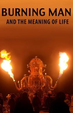 Burning Man and the Meaning of Life