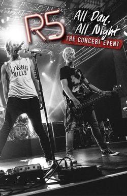 R5: All Day, All Night