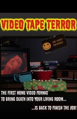 Video Tape Terror