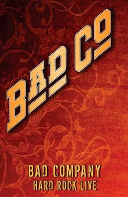 Bad Company: Hard Rock Live