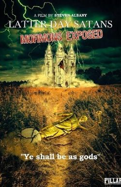 Latter Day Satans: Mormons Exposed