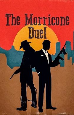 The Most Dangerous Concert Ever: The Morricone Duel