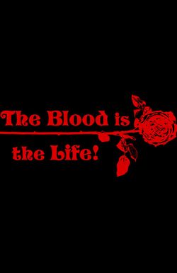 The Blood Is the Life