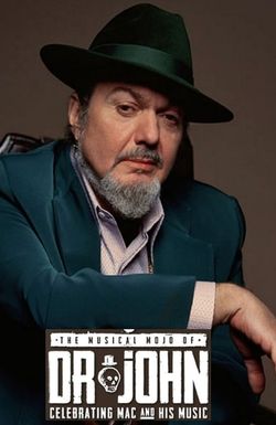 The Musical Mojo of Dr. John: A Celebration of Mac & His Music