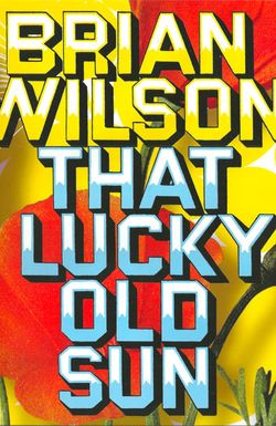 Brian Wilson: That Lucky Old Sun