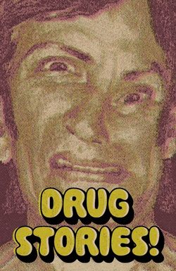 Drug Stories!
