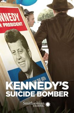Kennedy's Suicide Bomber