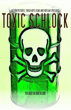 Toxic Schlock