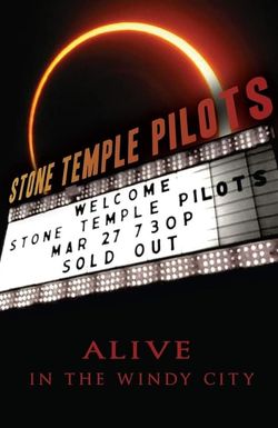 Stone Temple Pilots: Alive in the Windy City