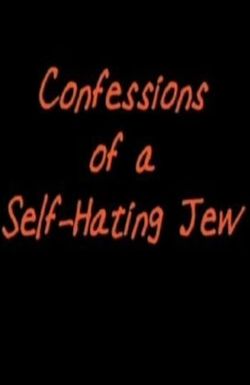 Confessions of a Self-Hating Jew