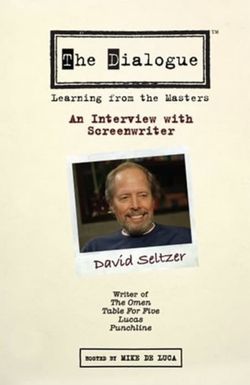 The Dialogue: An Interview with Screenwriter David Seltzer