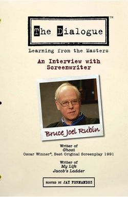 The Dialogue: An Interview with Screenwriter Bruce Joel Rubin