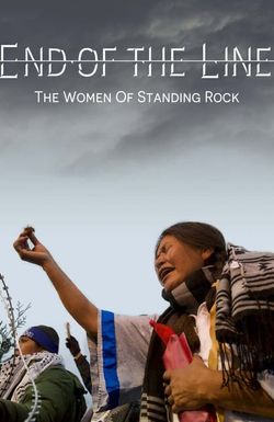 End of the Line: The Women of Standing Rock