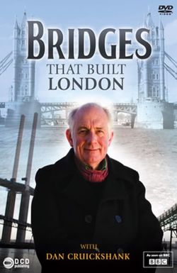 The Bridges That Built London