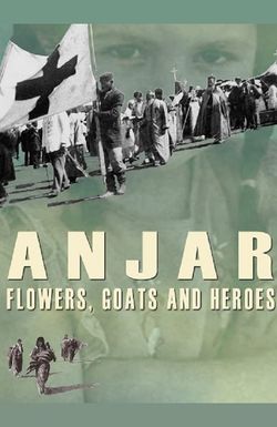 Anjar: Flowers, Goats and Heroes