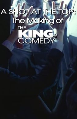 A Shot at the Top: The Making of 'The King of Comedy'