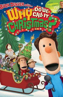Buck Denver Asks... Why Do We Call It Christmas?