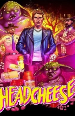 Headcheese: The Movie