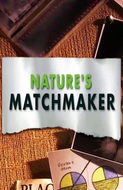 Nature's Matchmaker
