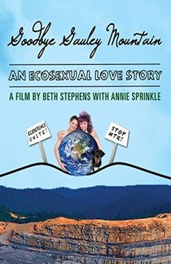 Goodbye Gauley Mountain: An Ecosexual Love Story