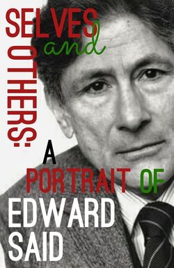 Selves and Others: A Portrait of Edward Said