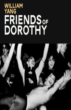 William Yang: Friends of Dorothy