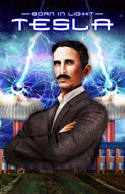 Tesla: Born in Light