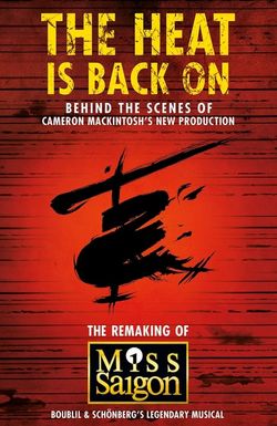 The Heat Is Back On: The Remaking of Miss Saigon
