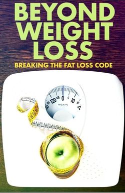 Beyond Weight Loss: Breaking the Fat Loss Code