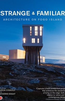 Strange & Familiar: Architecture on Fogo Island