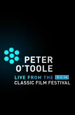 Peter O'Toole: Live from the TCM Classic Film Festival