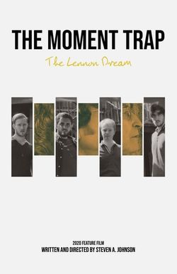 The Moment Trap: The Lennon Dream