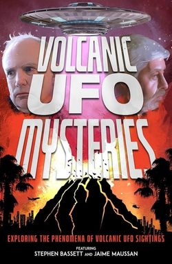 Volcanic UFO Mysteries