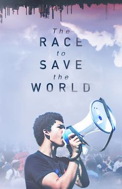The Race to Save the World