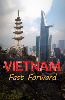 Vietnam: Fast Forward