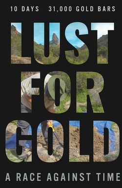 Lust for Gold: A Race Against Time
