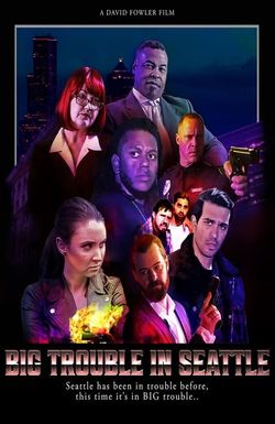 Big Trouble in Seattle