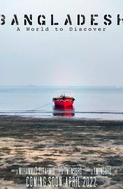 Bangladesh: A World to Discover